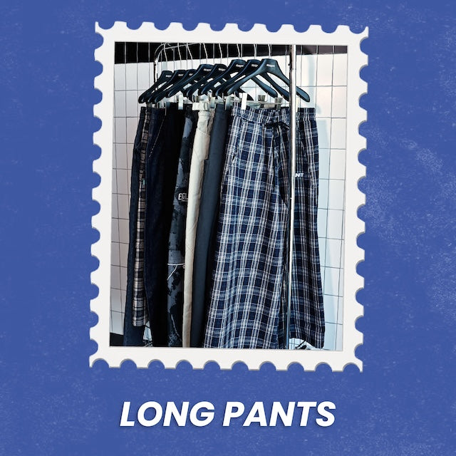 LONG PANTS