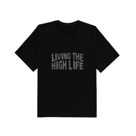 Living the High Life Black T-Shirt